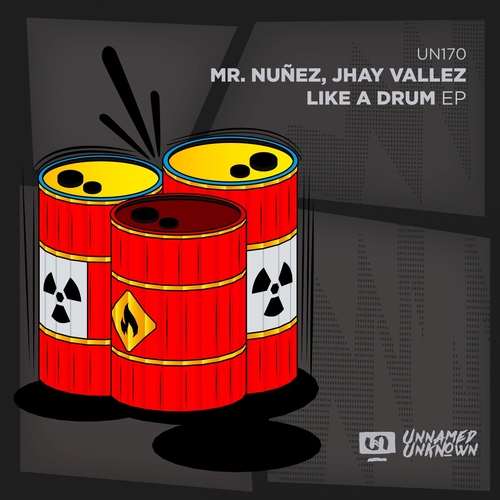 Mr. Nunez, Jhay Vallez - Like A Drum [UN170]